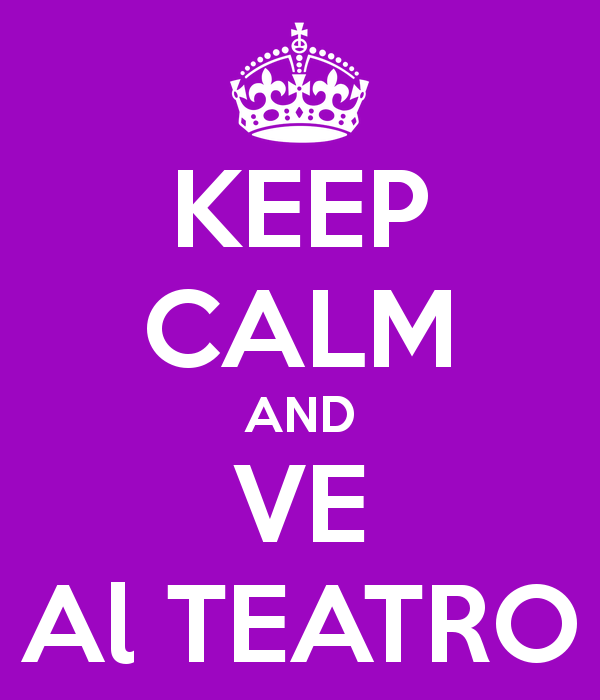 keep calm and ve al teatro